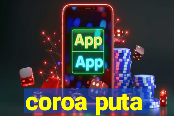 coroa puta